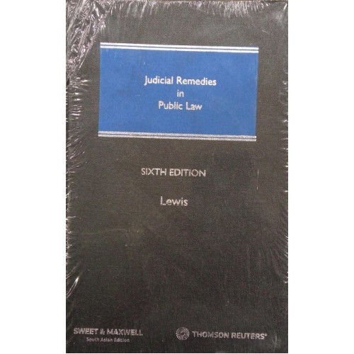 Thomson Reuters Judicial Remedies in Public Law by Lewis, Sweet & Maxwell